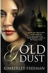 Gold Dust (As:Kimberley Freeman)