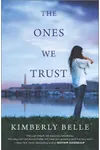 The Ones We Trust