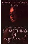 Something In My Heart