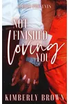 Not Finished Loving You