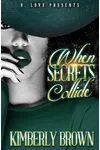 When Secrets Collide