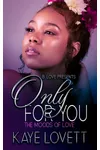 Only for You