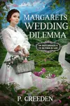 Margaret’s Wedding Dilemma
