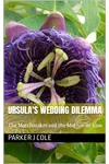 Ursula's Wedding Dilemma