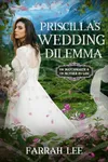 Priscilla's Wedding Dilemma