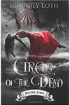 Circus Of The Dead: Book 1