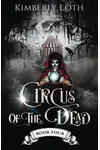 Circus of the Dead: Book 4