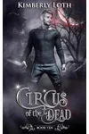 Circus of the Dead Chronicles: Book 6