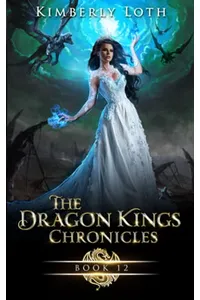 The Dragon Kings Chronicles: Book 12