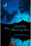 Until the Morning Sun