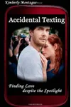 Accidental Texting: Finding Love despite the Spotlight