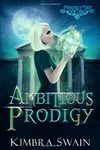 Ambitious Prodigy