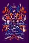 A Secret of Birds & Bone