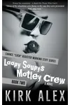 Loopy Soupy's Motley Crew
