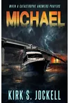 Michael: When A Catastrophe Answers Prayers