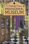 The Perfectly Proper Paranormal Museum