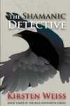 The Shamanic Detective