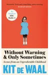 Without Warning and Only Sometimes