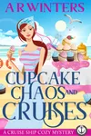 Cupcake Chaos and Cruises