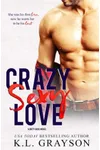 Crazy Sexy Love