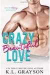 Crazy Beautiful Love