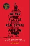 We Had a Little Real Estate Problem