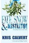 Fate, Snow & Mistletoe