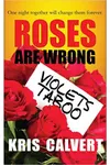 Roses are Wrong, Violets Taboo