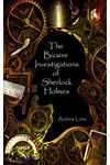 The Bizarre Investigations of Sherlock Holmes of Stories