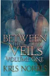 Between the Veils: Volume One