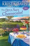 The Diva Says Cheesecake!