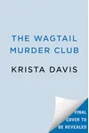 The Wagtail Murder Club
