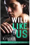 Wild Like Us