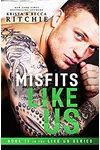 Misfits Like Us