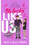 Unlucky Like Us