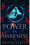 Power in Darkness