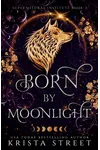 Born By Moonlight