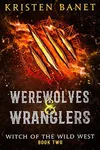 Werewolves and Wranglers