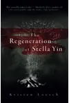 The Regeneration of Stella Yin