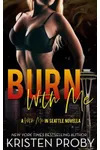 Burn with Me