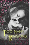 Too Many Reasons