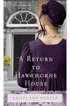 A Return to Hawthorne House