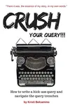 Crush Your Query!