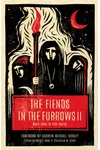 Cover of The Fiends in the Furrows II