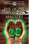 Rise of the Blood Masters