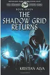 The Shadow Grid Returns