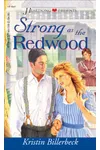 Strong As The Redwood