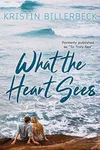 What the Heart Sees