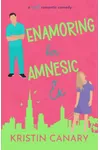 Enamoring Her Amnesic Ex