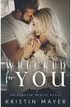 Wrecked For You